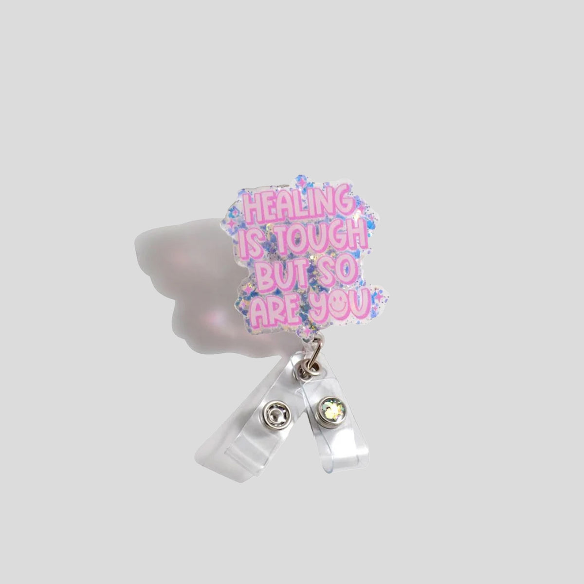 Glitterific Healing is Tough but So Are You Badge Holder